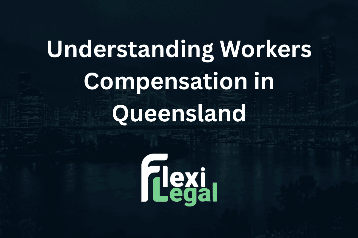 Understanding Workers Compensation in Queensland - FlexiLegal Guide